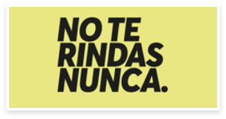 No te rindas nunca